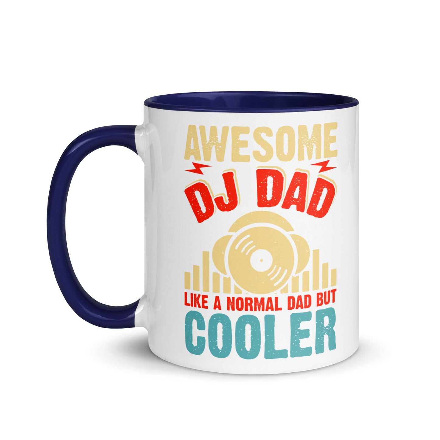 Awesome DJ Dad, Like A Normal Dad But Cooler Color Mug
