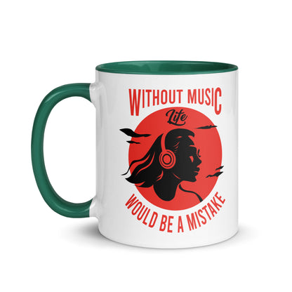 Without Music, Life Would Be A Mistake Girl Color Mug
