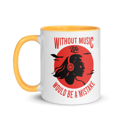 Without Music, Life Would Be A Mistake Girl Color Mug