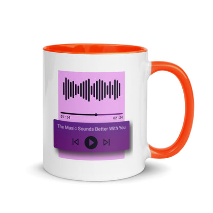 The Music Sounds Better With You Color Mug