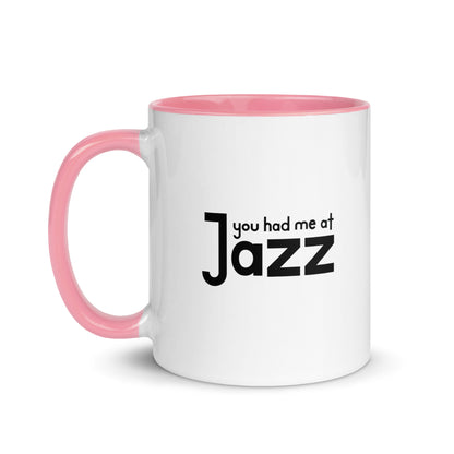 You Had Me At Jazz Color Mug