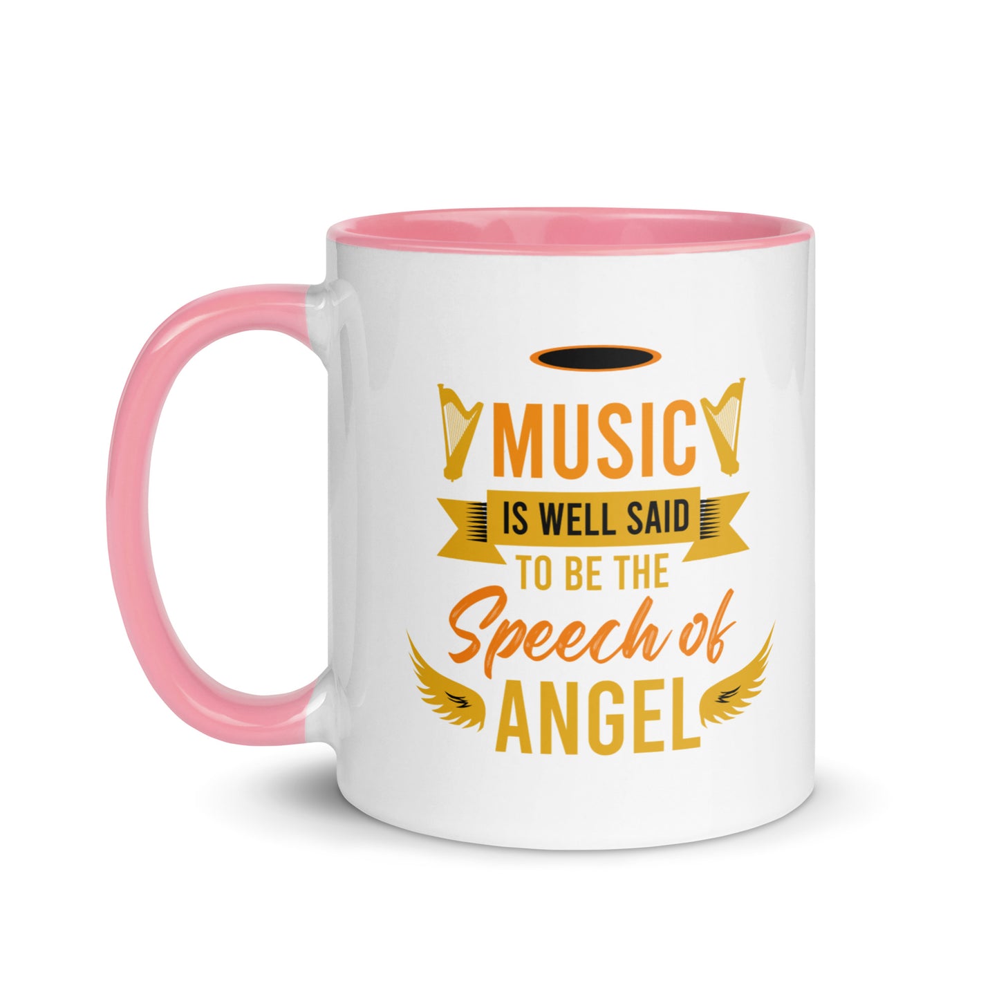 Music Is Well Said To Be The Speech of Angel Color Mug