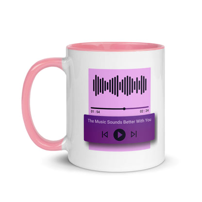 The Music Sounds Better With You Color Mug