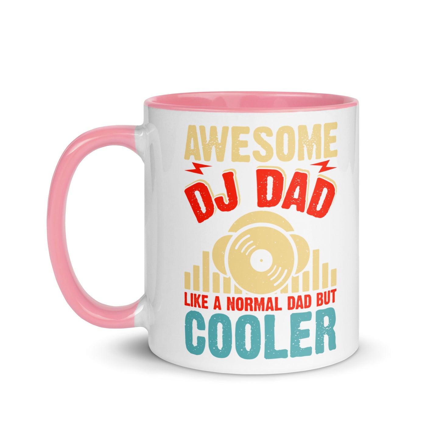 Awesome DJ Dad, Like A Normal Dad But Cooler Color Mug