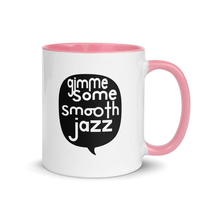 Gimme Some Smooth Jazz Color Mug
