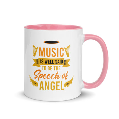 Music Is Well Said To Be The Speech of Angel Color Mug