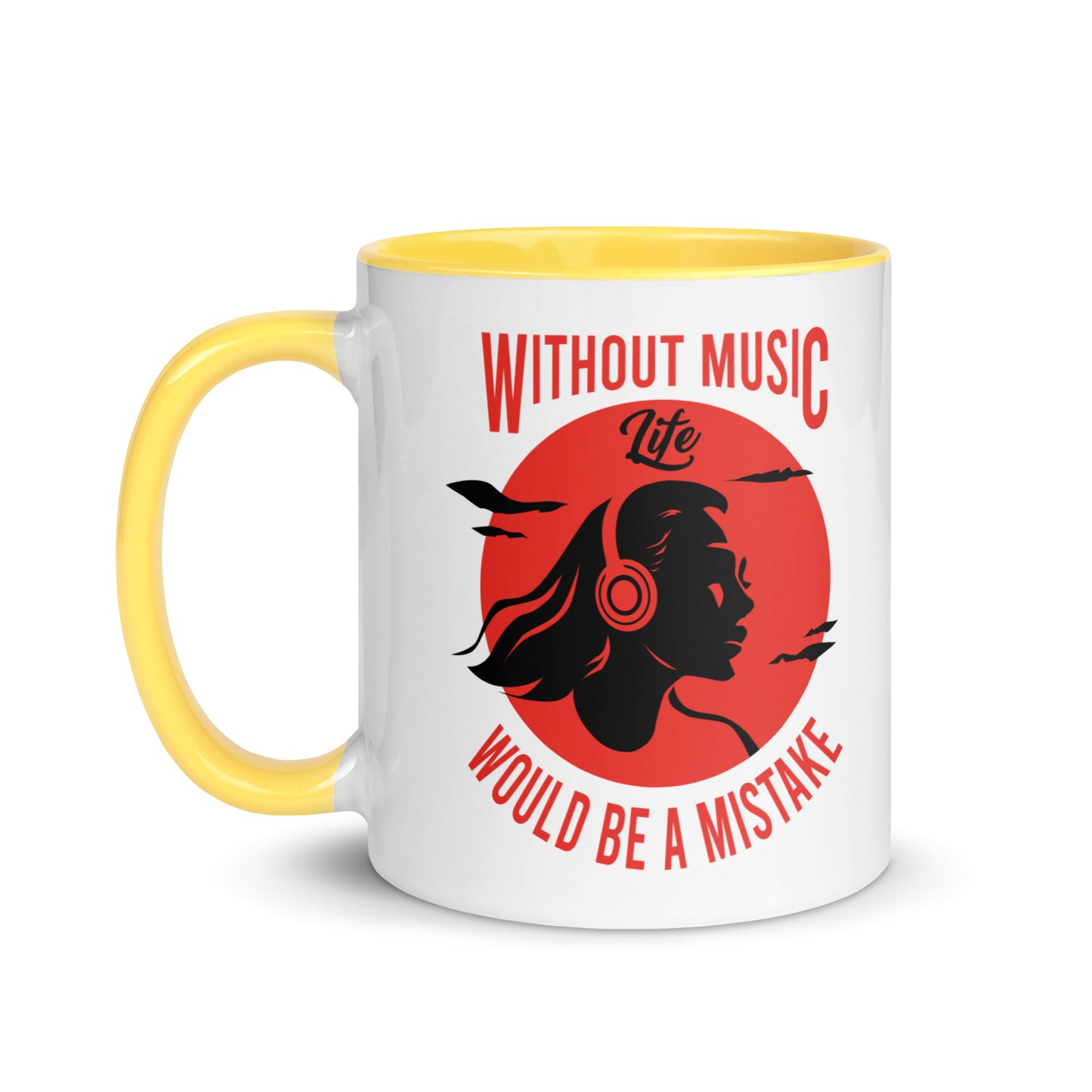 Without Music, Life Would Be A Mistake Girl Color Mug