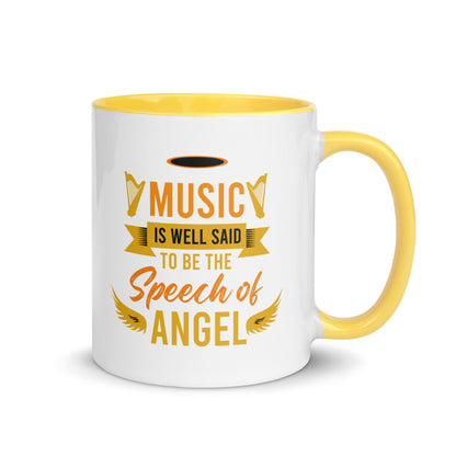 Music Is Well Said To Be The Speech of Angel Color Mug