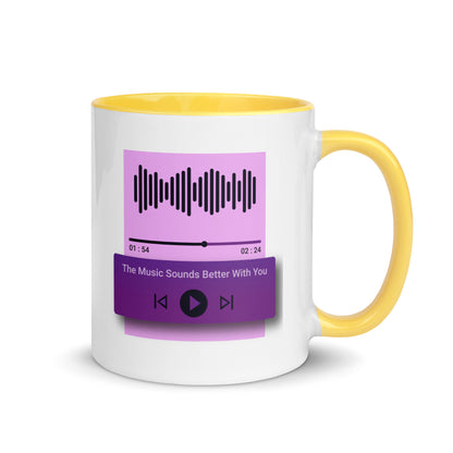 The Music Sounds Better With You Color Mug