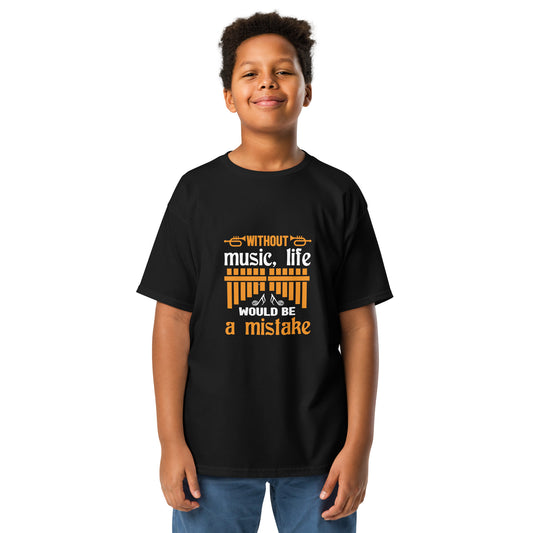 Without Music, Life Would Be A Mistake Youth T-shirt