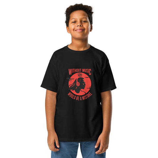 Without Music, Life Would Be A Mistake Girl Youth T-shirt