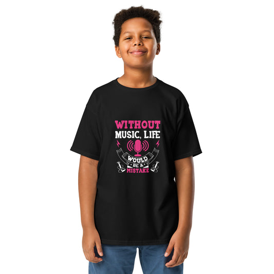 Without Music, Life Would Be A Mistake Pink Youth T-shirt